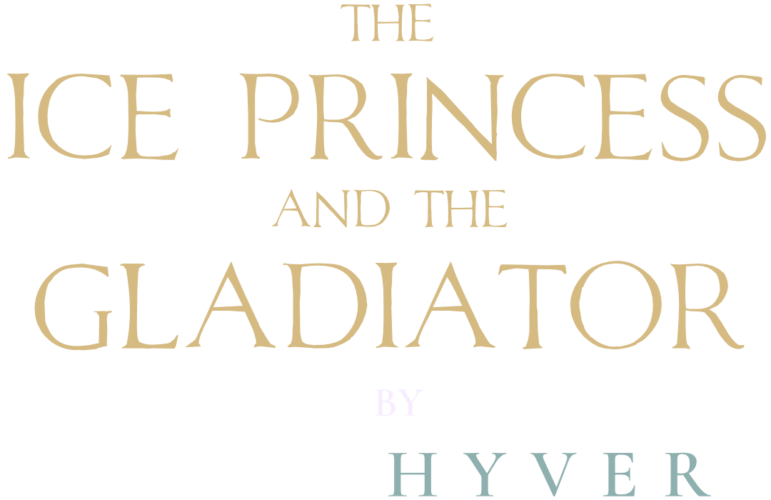 The Ice Princess and the Gladiator by Gwenhyver
